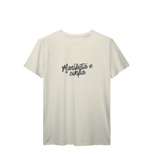 Nome do produto Camiseta T-Shirt “Manifesta e Confia” | Unissex, 9 Cores