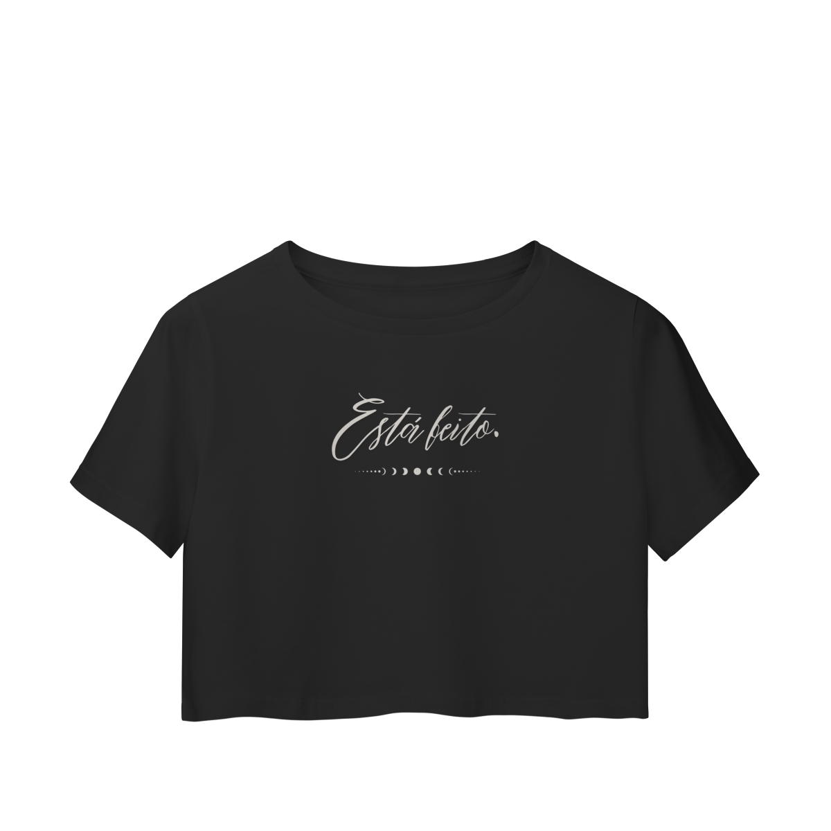 Nome do produto: Camiseta Cropped “Está feito.” – Coleção Manifestar é Vibração