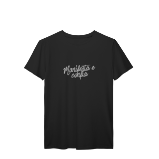 Nome do produto Camiseta T-Shirt “Manifesta e Confia” | Unissex, 9 Cores