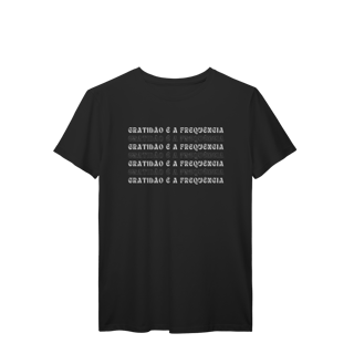 Camiseta T-Shirt “Gratidão é a Frequência” | Unissex, 9 Cores