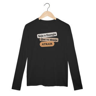 Nome do produto Camiseta Manga Longa Sport Dry UV “Seja Energia” – Coleção Frequência Positiva