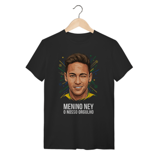 Camiseta Menino Ney: O Nosso Orgulho – Edição Especial