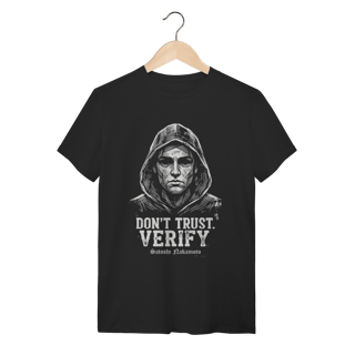 Camiseta Satoshi Nakamoto – Don't Trust. Verify – Criptografia Cypherpunk