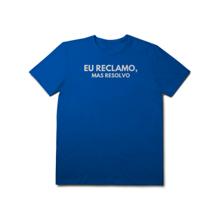 Nome do produto Camiseta Reclamo mas Resolvo