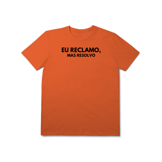 Nome do produto Camiseta Reclamo mas Resolvo