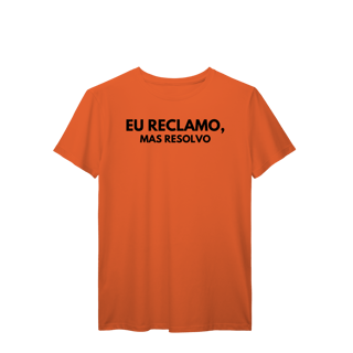 Nome do produto Camiseta Reclamo mas Resolvo