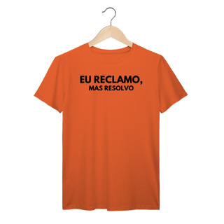 Nome do produto Camiseta Reclamo mas Resolvo