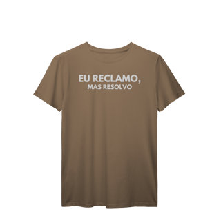 Nome do produto Camiseta Reclamo mas Resolvo