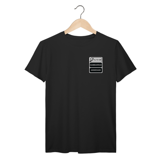 Camiseta alto em gambiarras e ansiedade