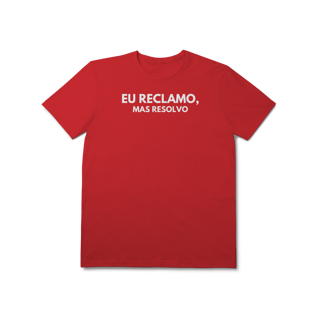 Nome do produto Camiseta Reclamo mas Resolvo