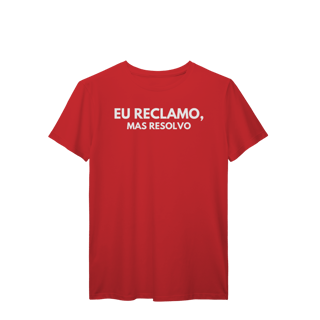 Nome do produto Camiseta Reclamo mas Resolvo