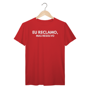 Nome do produto Camiseta Reclamo mas Resolvo