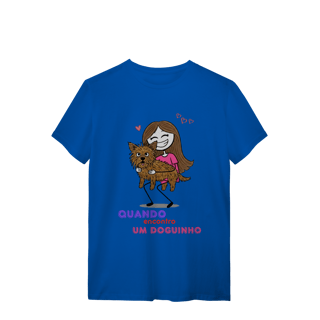 Nome do produto T-Shirt Quality - Quando Encontro um Doguinho