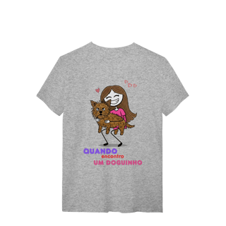 Nome do produto T-Shirt Quality - Quando Encontro um Doguinho