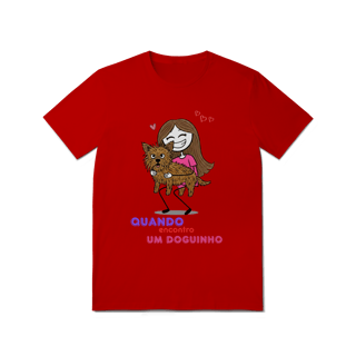Nome do produto T-Shirt Quality - Quando Encontro um Doguinho