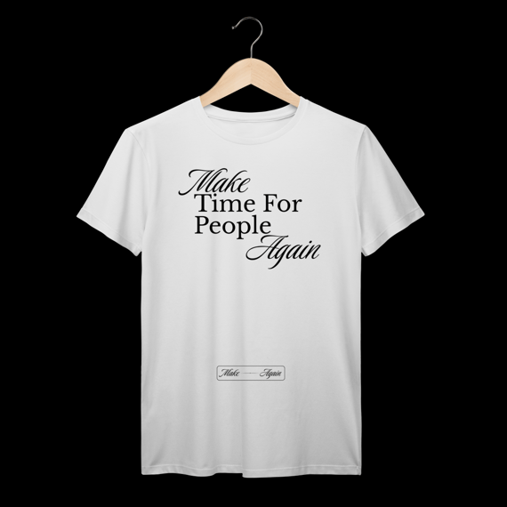 Make Time For People Again - Make Again