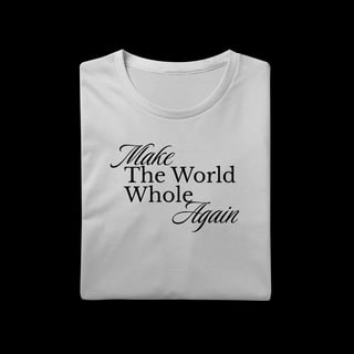 Nome do produtoMake The World Whole Again - Make Again