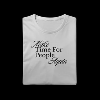 Nome do produtoMake Time For People Again - Make Again