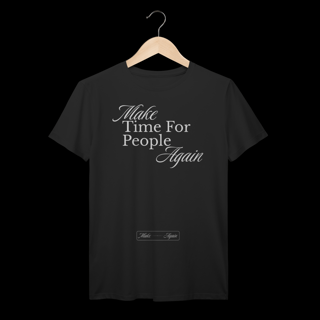 Nome do produtoMake Time For People Again - Make Again