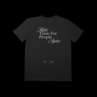 Nome do produtoMake Time For People Again - Make Again