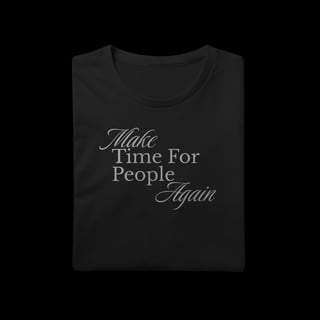 Nome do produtoMake Time For People Again - Make Again