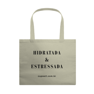 Nome do produto Ecobag Hidratada & Estressada | Sacola do Surto Diário