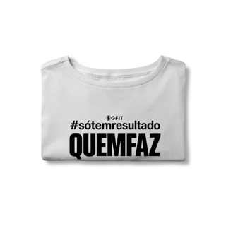 Nome do produto Cropped SÓ TEM RESULTADO QUEM FAZ