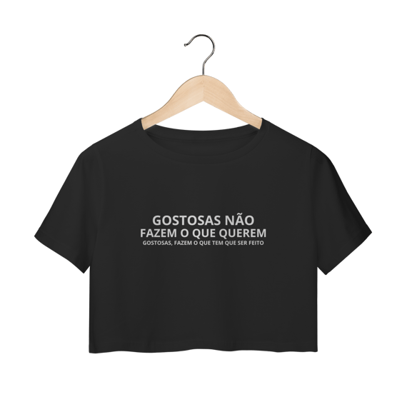 Cropped  GOSTOSAS NÃO FAZEM O QUE QUEREM
