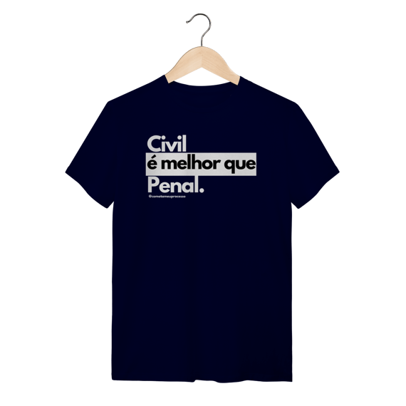 Tshirt Civil é melhor que penal
