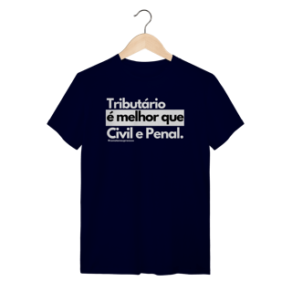 Nome do produto Tshirt Tributário é melhor que Civil e Penal