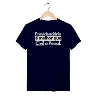 Nome do produto Tshirt previdenciário é melhor que civil e penal