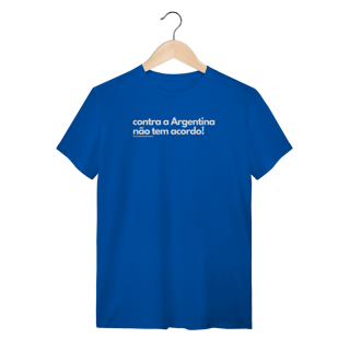 Nome do produto Tshirt contra a Argentina não tem acordo