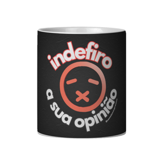 Nome do produto Caneca indefiro a sua opinião