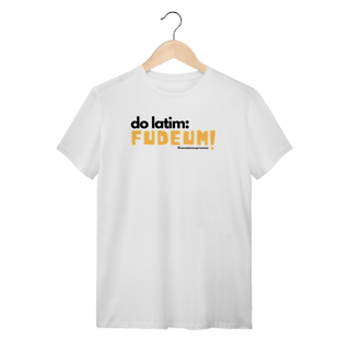 Nome do produto Tshirt do latim FUDEUM