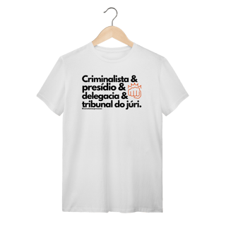 Nome do produto Tshirt Criminalista presídio delegacia Tribunal do Júri