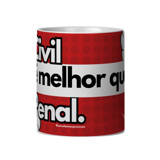 Nome do produto Caneca civil é melhor que penal