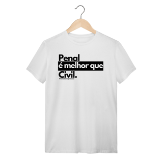 Nome do produto Tshirt Penal é melhor que civil