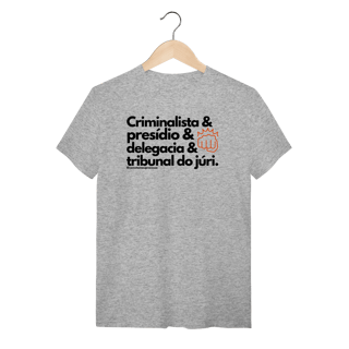Nome do produto Tshirt Criminalista presídio delegacia Tribunal do Júri