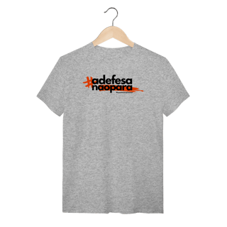 Nome do produto Tshirt a defesa não para
