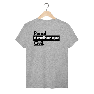 Nome do produto Tshirt Penal é melhor que civil