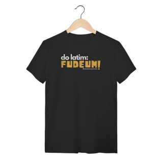 Nome do produto Tshirt do latim FUDEUM
