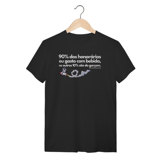 Tshirt 90 por cento dos honorários