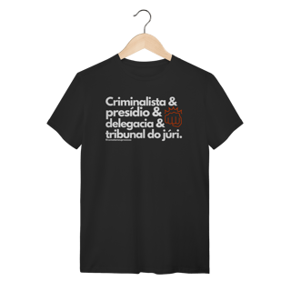 Nome do produto Tshirt Criminalista presídio delegacia Tribunal do Júri