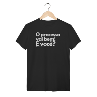 Nome do produto Tshirt o processo vai bem e você