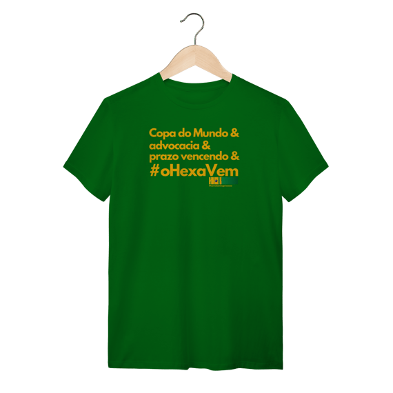 Tshirt Copa do Mundo e advocacia e prazo e hexa