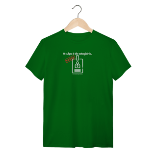 Nome do produto Tshirt a culpa é do estagiário