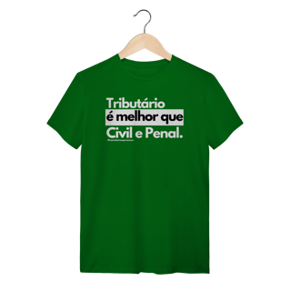 Nome do produto Tshirt Tributário é melhor que Civil e Penal