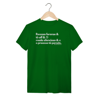 Nome do produto Tshirt Recesso Forense tô off