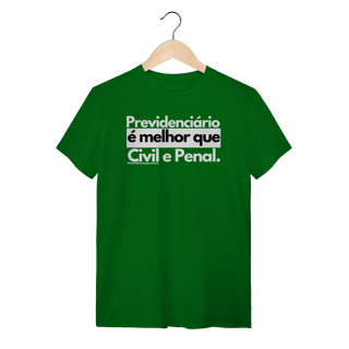 Nome do produto Tshirt previdenciário é melhor que civil e penal