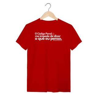 Nome do produto Tshirt o código penal me impede de dizer o que eu penso
